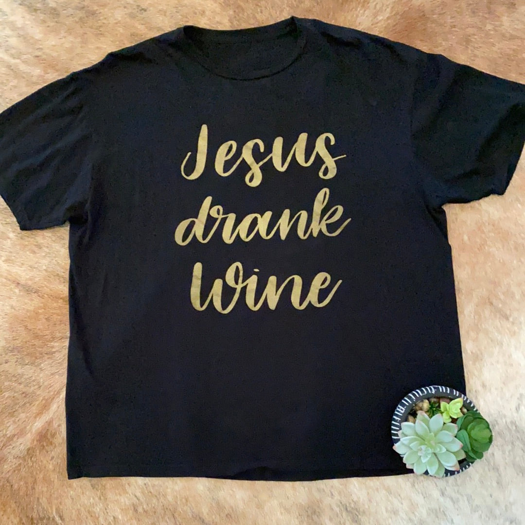 Jesus Drank Wine Size XL