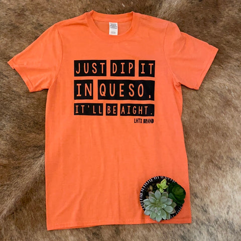 Dip it in Queso NWOT Size S